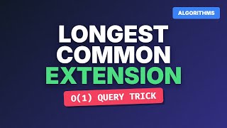 Longest Common Extension lce  O1 Query Algorithm