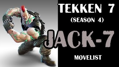 TEKKEN 7 JACK-7 Video Movelist (season 4)