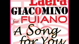 LAERA & GIACOMINO feat.FUIANO - A SONG FOR YOU (Radio Mix)