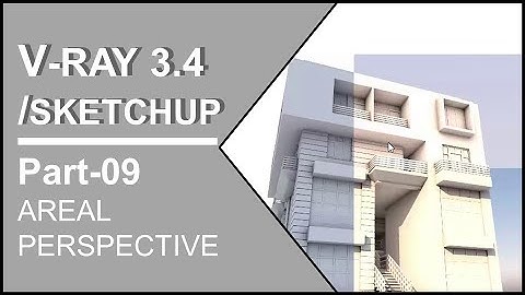 PART-9-HOW TO USE AREAL PERSPECTIVE IN VRAY TO GET AMAZING RENDERING EFFECTS