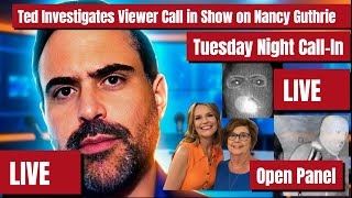 BREAKING- TED VIEWER CALL IN SHOW ON NANCY GUTHRIE KIDNAPPING