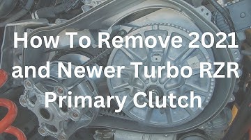 How to Remove a Primary Clutch on a Polaris RZR Turbo