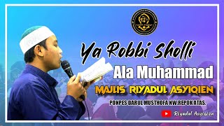 YA ROBBI SHOLLI ALA MUHAMMAD Majlis Riyadul Asyiqien