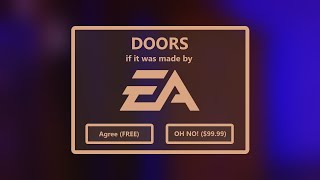 DOORS if it was owned by EA...