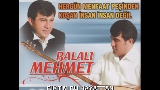 Balalı MEHMET - Bıktım Bu Hayattan Resimi