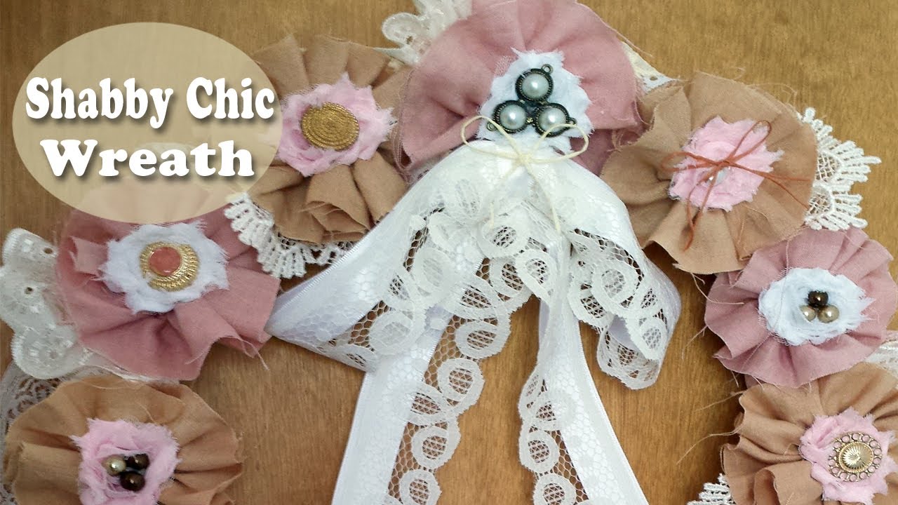 shabby chic fabric flower wreath dt lavish laces youtube shabby chic fabric flower wreath dt lavish laces youtube