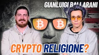 La Crypto-Religione di BITCOIN: tra Culto, Futuro e Opportunità - con Gianluigi Ballarani