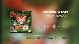 Ardhito Pramono - Orang Utan (Official Audio)