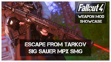 Fallout 4 Mod I Sig Sauer MPX Sub Machinegun Mod Showcase