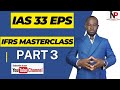 ICAG Lectures: IAS 33 Earnings Per Share |ICAG |ACCA| CPA| CFA - Nhyira Premium Part 3