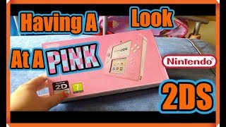 Having A Look At A Nintendo Pink 2DS-Unboxing & Showcase