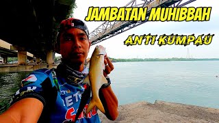 Mancing di Jambatan Muhibbah Klang, Port Anti Kumpau