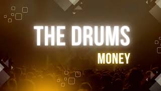 The Drums - Money