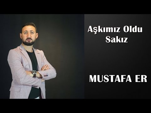 Aşkımız Oldu Sakız - Mustafa Er