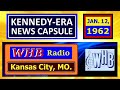 KENNEDY-ERA NEWS CAPSULE: 1/12/62 (WHB-RADIO; KANSAS CITY, MISSOURI)