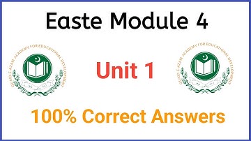 Easte Module 4 unit 1 l Qaed Module 4 l 100% Correct Answers
