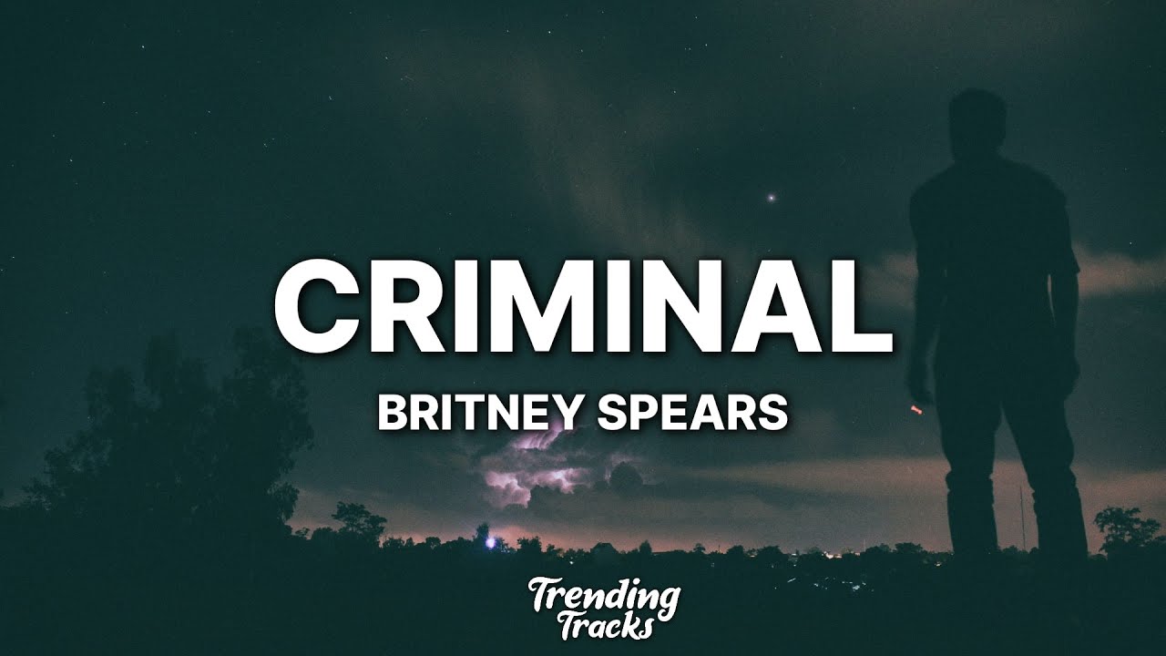 Criminal Britney Spears Lyrics. Javelin Crime. Криминал лов