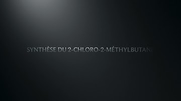 TRAILER - Synthèse du 2-chloro-2-méthylbutane