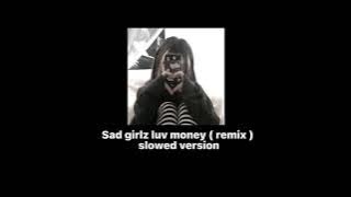 Sad girlz luv money - slowed & reverb ( i really like to party i really like your body ……)