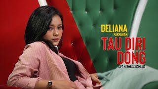 Deliana Ft Hermes S - Tau Diri Dong