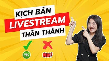 Thất Bại Vì Kịch Bản Livestream Thần Thánh | Nga Đặng