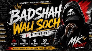 Badshah Wali Soch |  Powerful Rap Song 🔥 | MK Mohit New Rap 2026
