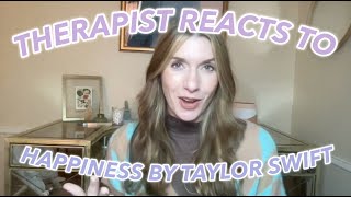 Therapist Reacts To: Happiness by Taylor Swift!