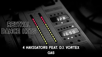 4 Navigators feat. D.J. Vortex - Gas [HQ]