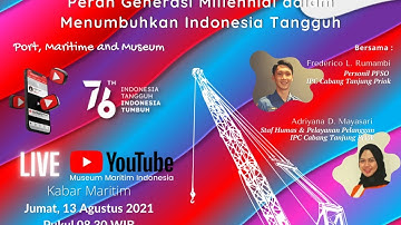 Port, Maritime & Museum : Peran Generasi Millenial dalam Menumbuhkan Indonesia Tangguh