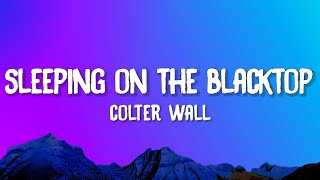 Colter Wall - Sleeping On The Blacktop (Lyrics)