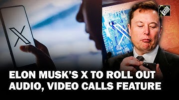 ఫోన్ నంబర్ అవసరం లేదు; X ఆడియో, వీడియో కాల్స్ ఫీచర్‌ను విడుదల చేయనుందని ఎలోన్ మస్క్ ప్రకటించారు.