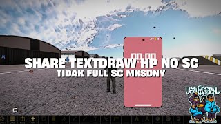 SHARE TEXTDRAW HP TIDAK FULL SC || GTA SA-MP MULTIPLAYER!!