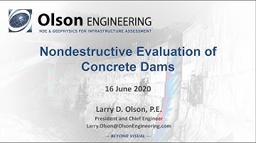 Olson Engineering Webinar on NDE of Concrete Dams