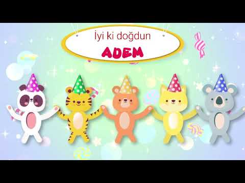 İyi ki doğdun ADEM