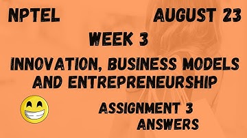 Assignment 3 | Innovation, Business Models And Entrepreneurship Week 3 | NPTEL @HanumansView