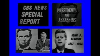 'PRESIDENTS AND ASSASSINS' (CBS-TV SPECIAL REPORT, AIRED ON NOVEMBER 25, 1963) 'PRESIDENTS AND ASSASSINS' (CBS-TV SPECIAL REPORT, AIRED ON NOVEMBER 25, 1963)