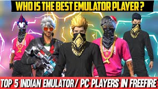 TOP 5 FASTEST INDIAN EMULATOR/PC PLAYER???? || WHO IS THE BEST ? ????