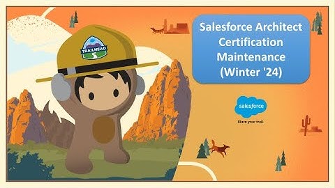 Salesforce Architect Certification Maintenance (Winter 