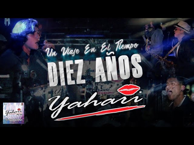 Yahari - Diez Años