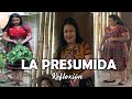 LA PRESUMIDA Reflexión, mira este video