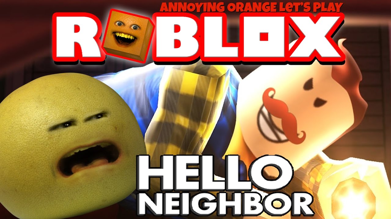 Grapefruit Plays Roblox Hello Neighbor Youtube - annoying orange plays roblox hello neighbor roblox jojos