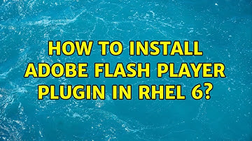 How to install adobe flash player plugin in RHEL 6? (2 Solutions!!)
