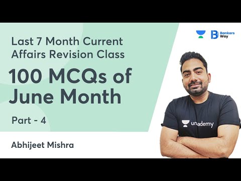 100 MCQs of June Month | Part 4 | Last 7 Months Current Affairs | Bankers Way | Abhijeet Mishra