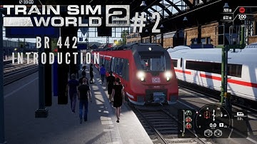 Train Sim World 2 #2 | BR 442 Talent 2 Introduction