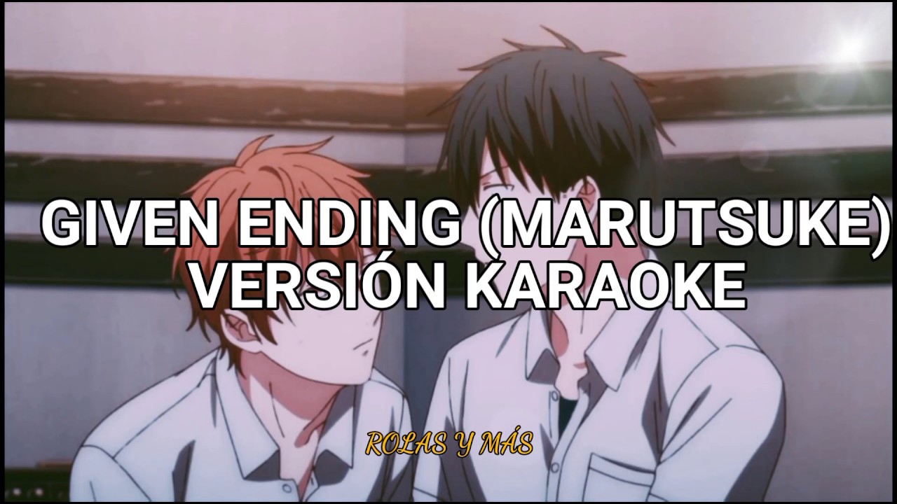 ENDING GIVEN  KARAOKE (MARUTSUKE)