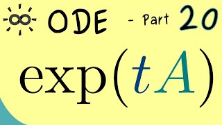 Ordinary Differential Equations 20 | Matrix Exponential