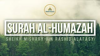 Surah Al-Humazah by Mishary Bin Rashid Alafasy | Inner Peace | #Quran #Recitation