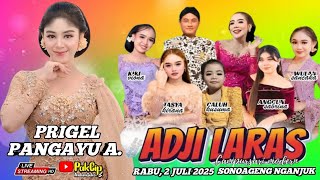 #LiVE CAMPURSARi ADJi LARAS BT PRiGEL PANGAYUAN || 2-07-2025 || SONOAGENG PRAMBON NGANJUK