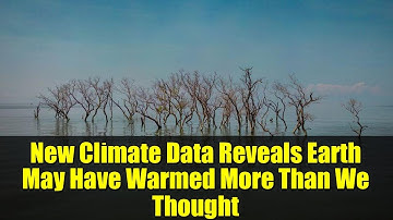 New Climate Data Reveals Earth May Have Warmed More Than We Thought | GloSAT Study Explained