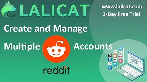 How to Create Multiple Reddit Accounts with Lalicat Virtual Browser?